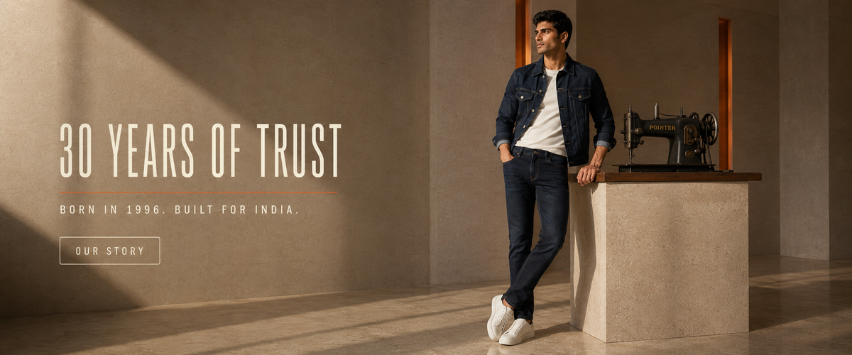30 years of trust, one name, Pointer Jeans